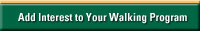 adding interest to your walking program